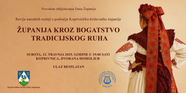 Revija narodnih nošnji „Županija kroz bogatstvo tradicijskog ruha” povodom Dana županije