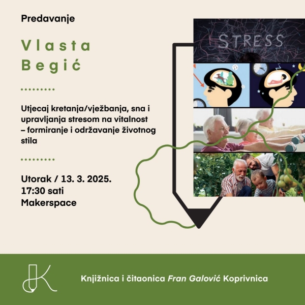 Predavanje &quot;Utjecaj kretanja/vježbanja, sna i upravljanja stresom na vitalnost – formiranje i održavanje životnog stila”