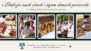 Posjetite manifestaciju Tradicija naših starih i sajam domaćih proizvoda povodom 32. obljetnice KKŽ